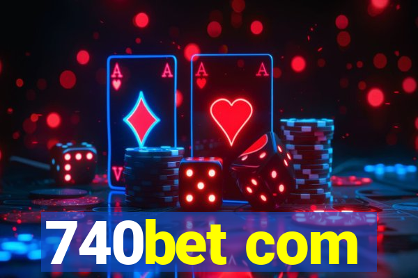 740bet com
